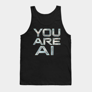 You Are Ai Tank Top